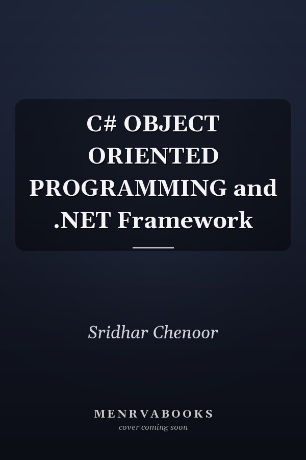 C# OBJECT ORIENTED PROGRAMMING and .NET Framework