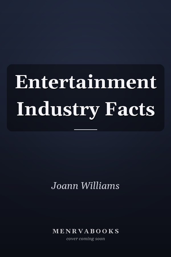 Entertainment Industry Facts
