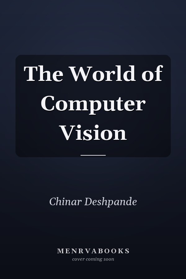 The World of Computer Vision