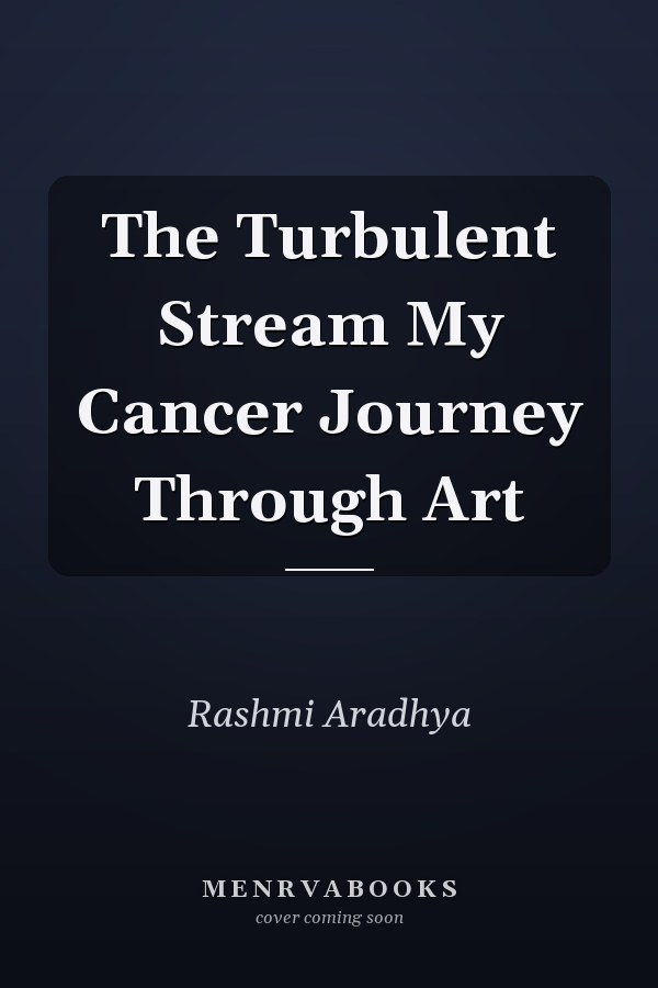 The Turbulent Stream My Cancer Journey Through Art