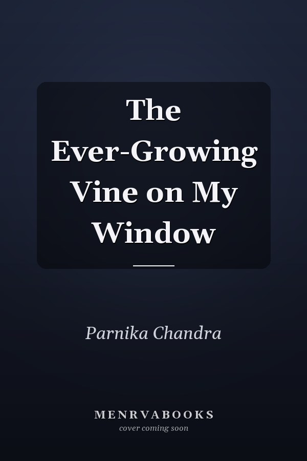 The Ever-Growing Vine on My Window