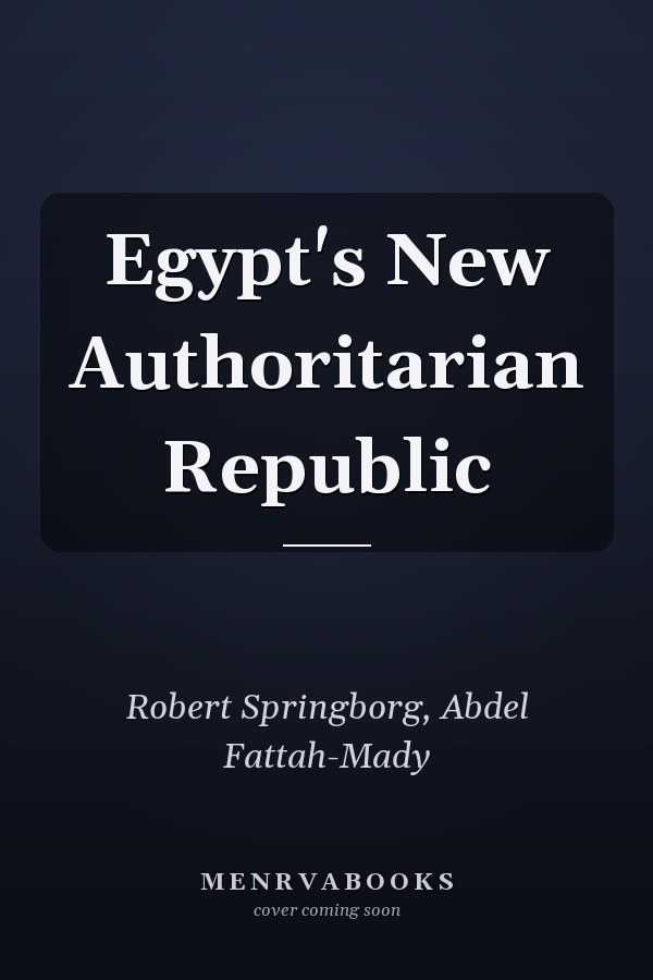 Egypt's New Authoritarian Republic