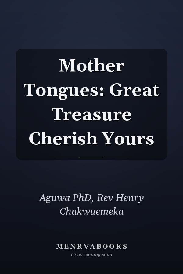 Mother Tongues: Great Treasure Cherish Yours