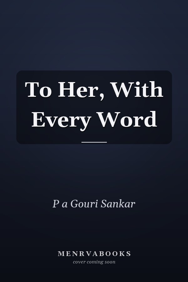 To Her, With Every Word