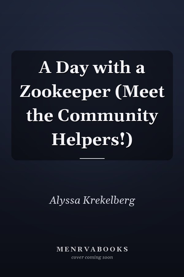 A Day with a Zookeeper (Meet the Community Helpers!)