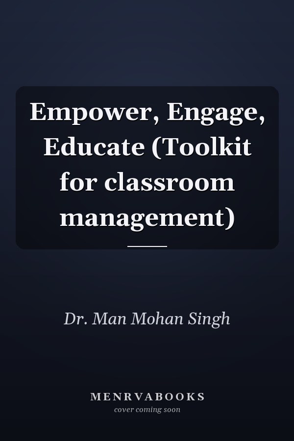 Empower, Engage, Educate (Toolkit for classroom management)