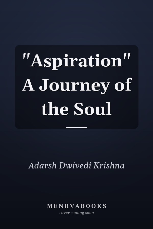 "Aspiration" A Journey of the Soul