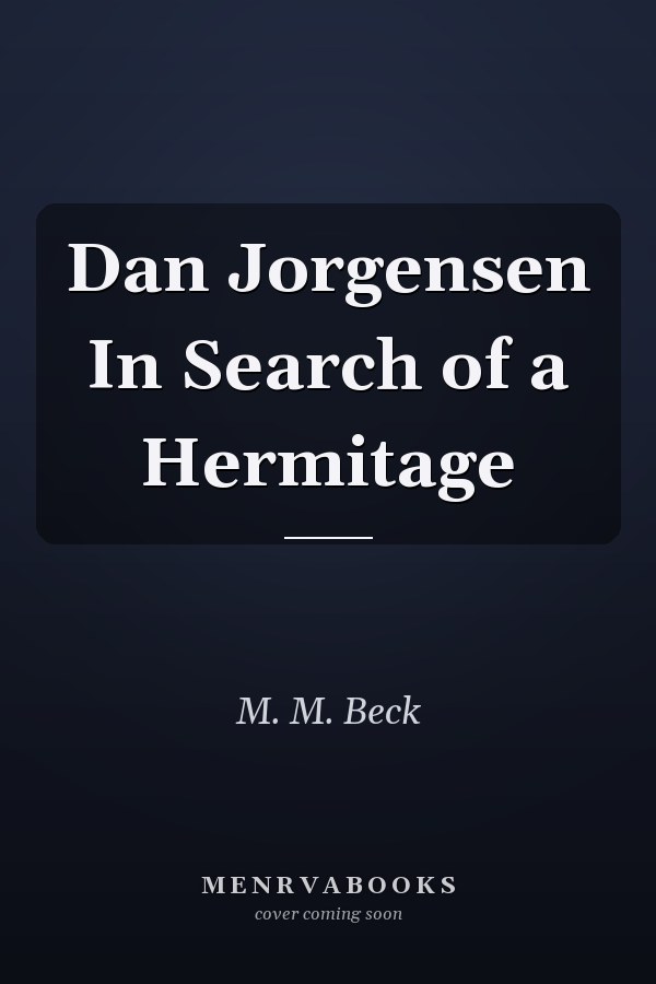 Dan Jorgensen In Search of a Hermitage