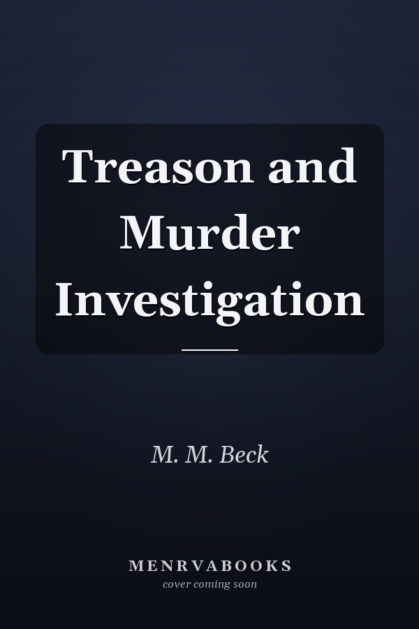 Treason and Murder Investigation