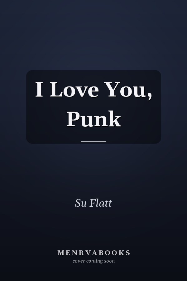 I Love You, Punk