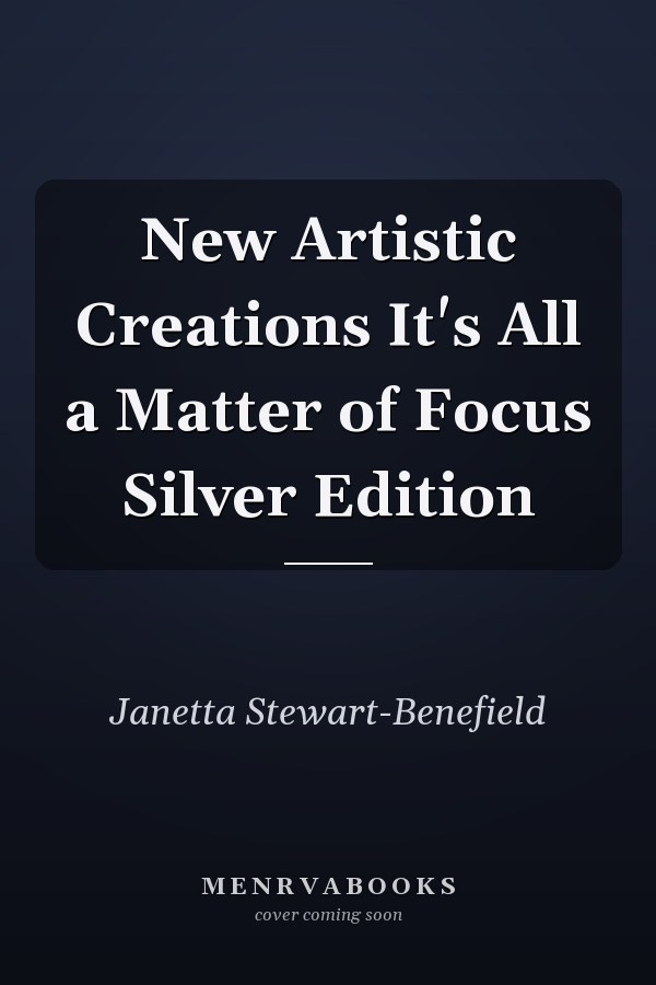 New Artistic Creations It's All a Matter of Focus Silver Edition