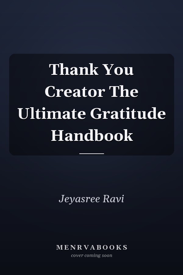 Thank You Creator The Ultimate Gratitude Handbook