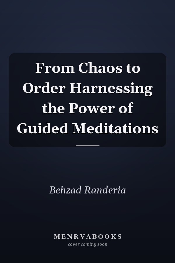 From Chaos to Order Harnessing the Power of Guided Meditations