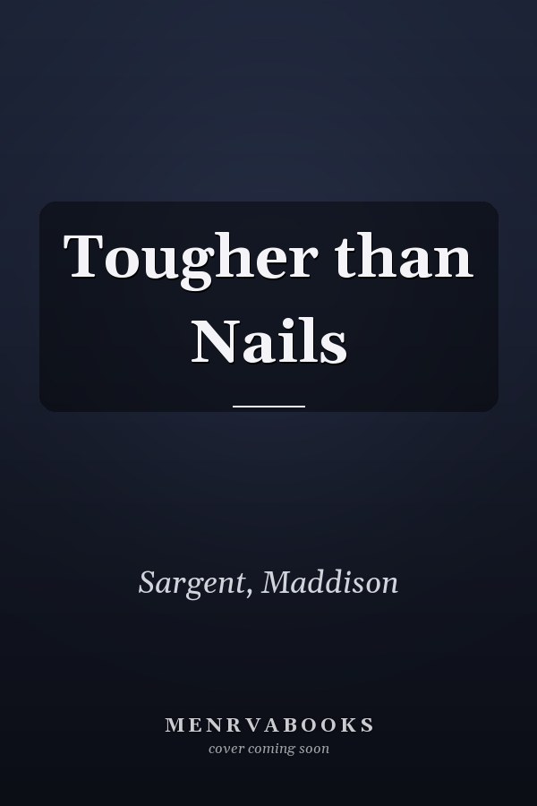 Tougher than Nails