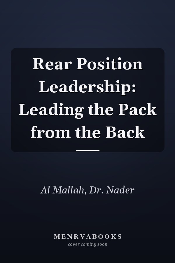 Rear Position Leadership: Leading the Pack from the Back