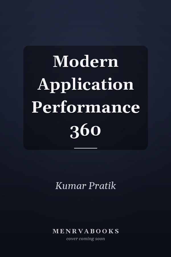 Modern Application Performance 360