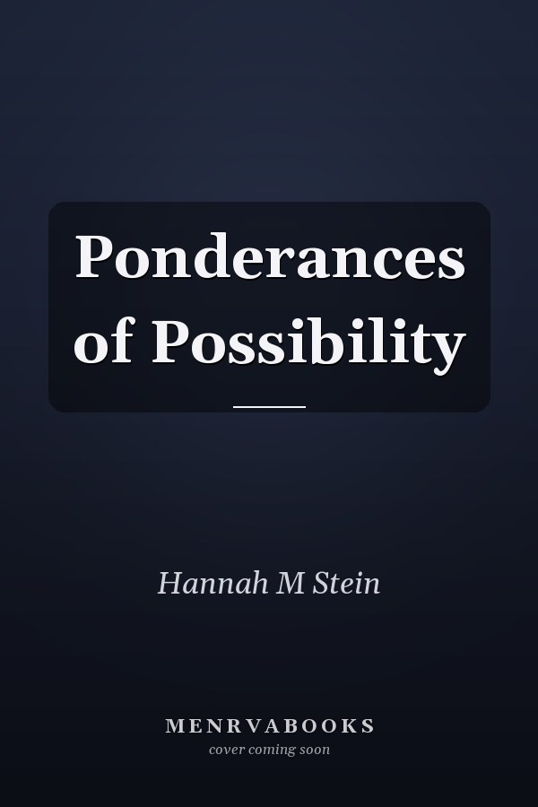 Ponderances of Possibility
