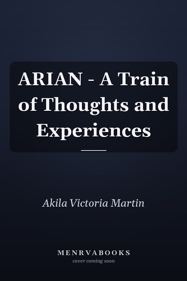ARIAN - A Train of Thoughts and Experiences