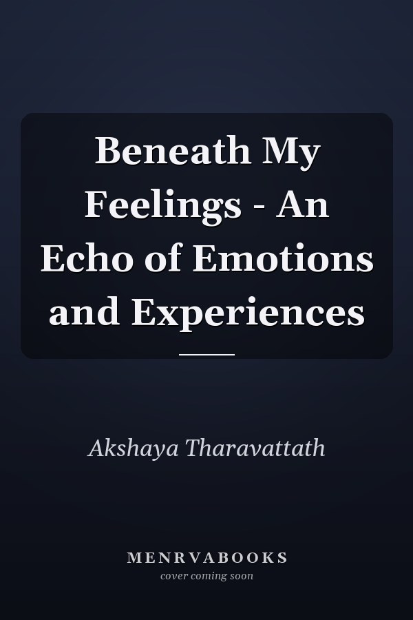 Beneath My Feelings - An Echo of Emotions and Experiences