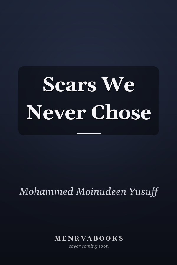 Scars We Never Chose