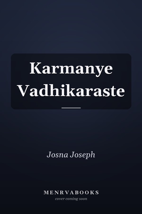 Karmanye Vadhikaraste
