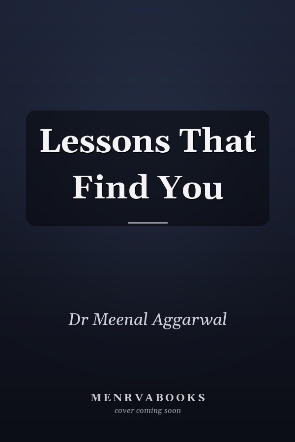 Lessons That Find You