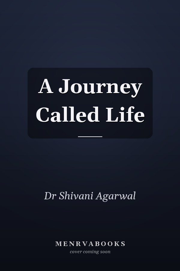 A Journey Called Life