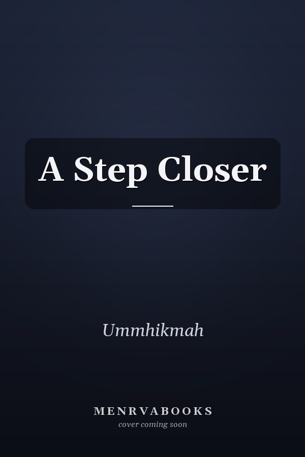 A Step Closer
