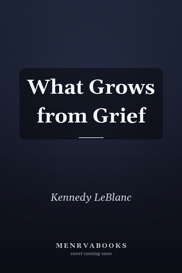What Grows from Grief