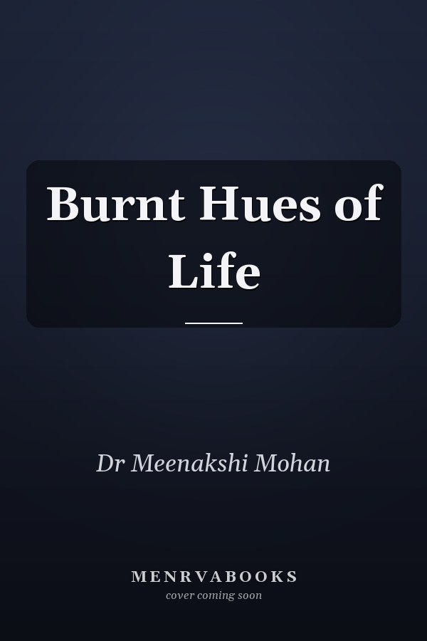 Burnt Hues of Life