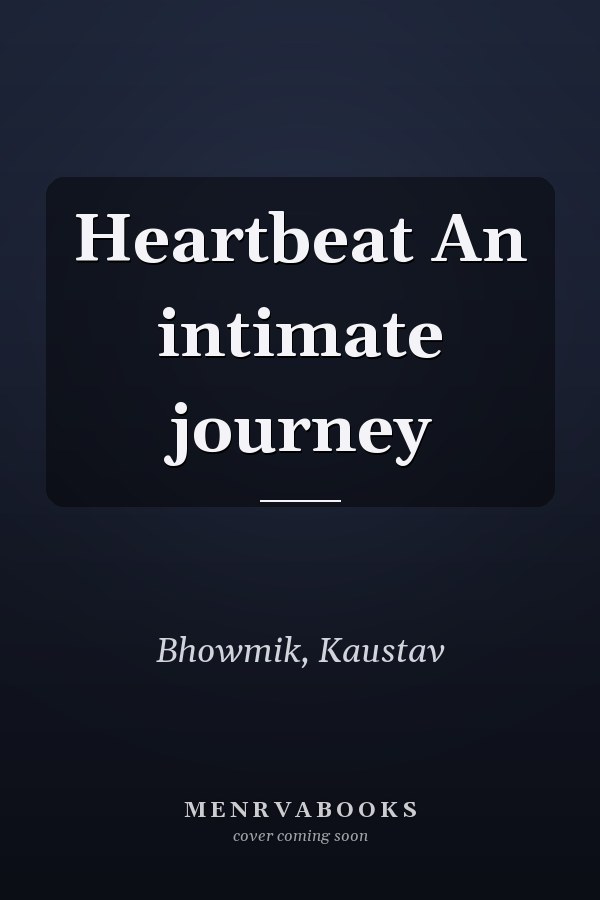 Heartbeat An intimate journey