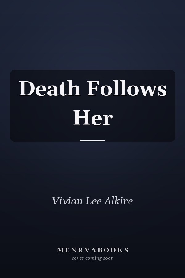 Death Follows Her