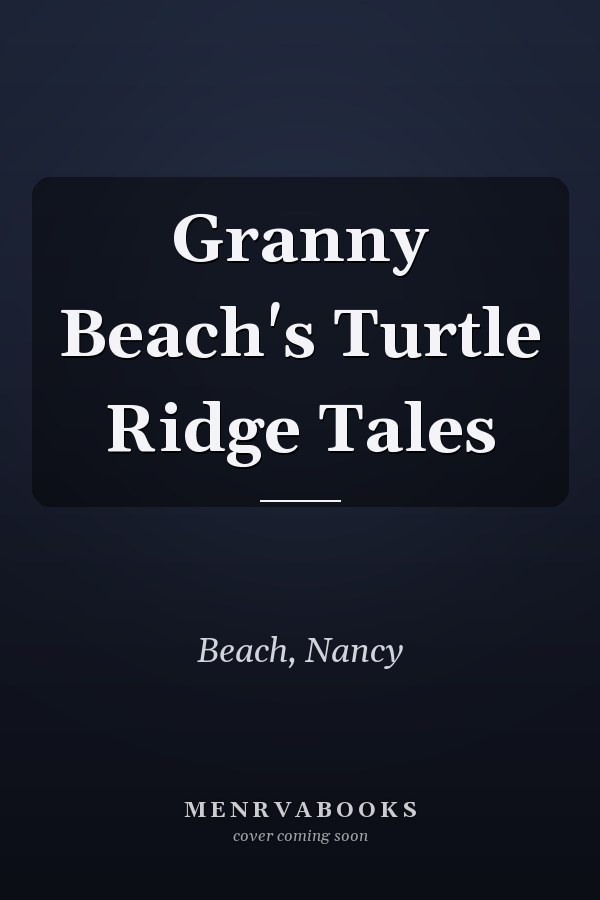 Granny Beach's Turtle Ridge Tales