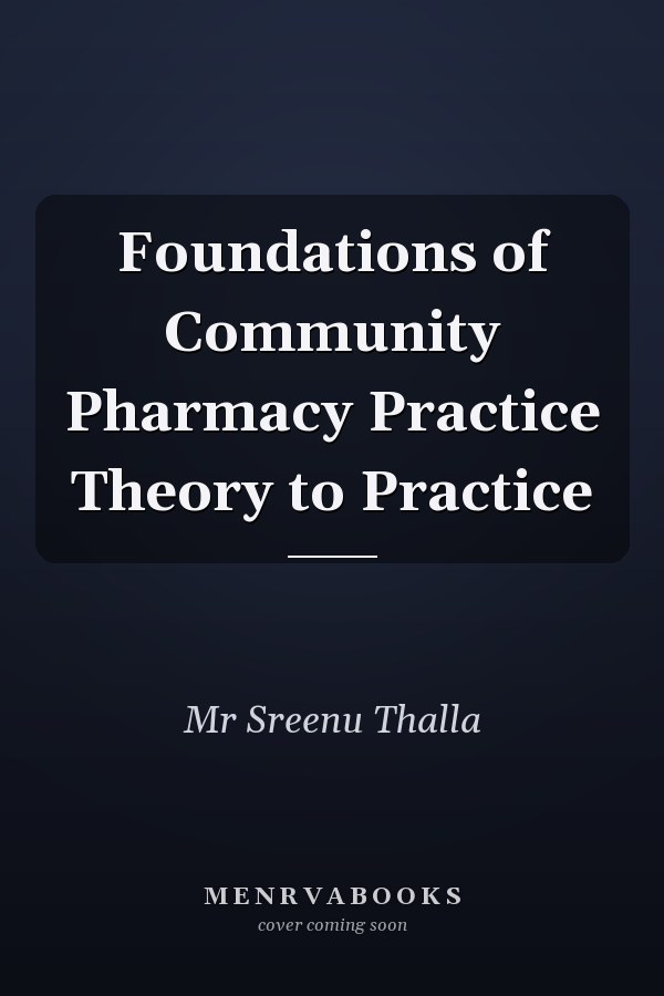 Foundations of Community Pharmacy Practice Theory to Practice