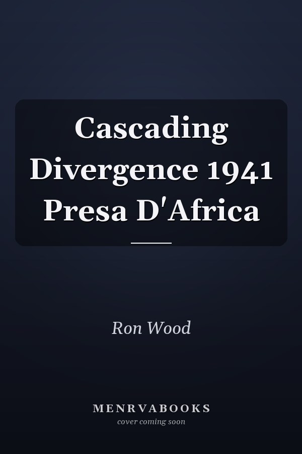 Cascading Divergence 1941 Presa D'Africa