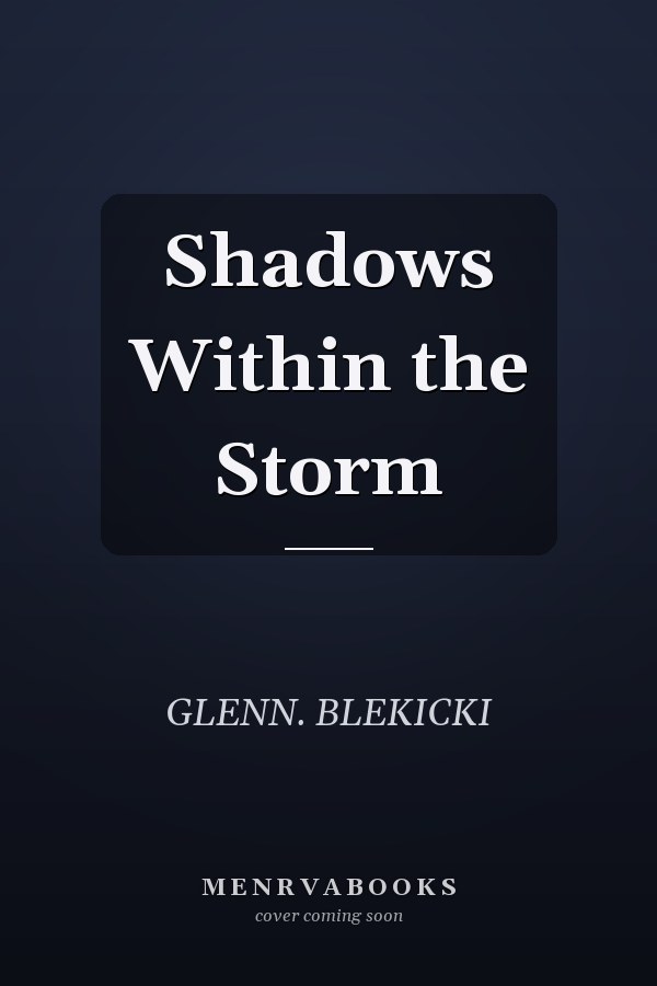 Shadows Within the Storm