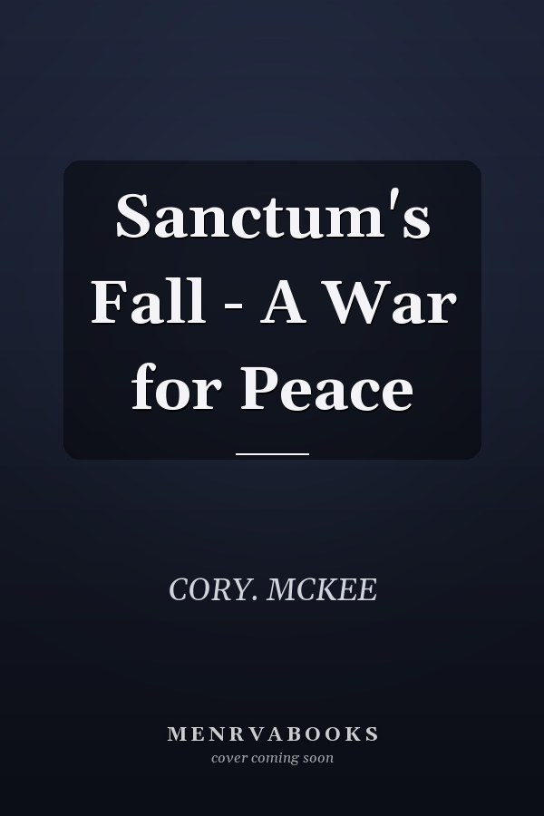 Sanctum's Fall - A War for Peace
