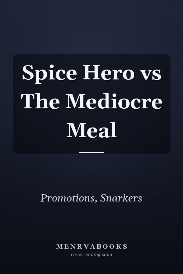 Spice Hero vs The Mediocre Meal