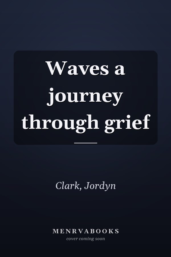 Waves a journey through grief