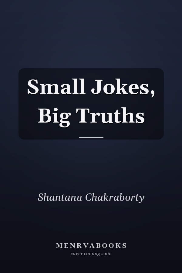 Small Jokes, Big Truths