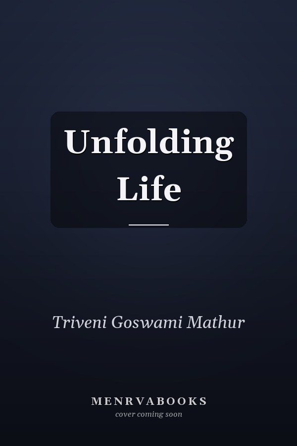 Unfolding Life