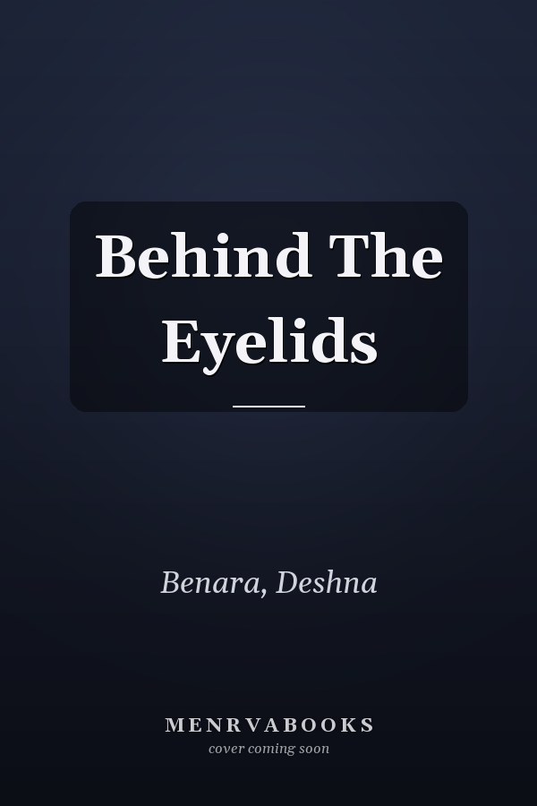 Behind The Eyelids