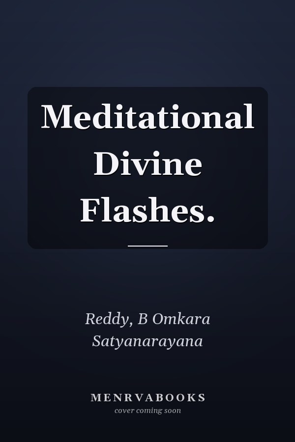 Meditational Divine Flashes.