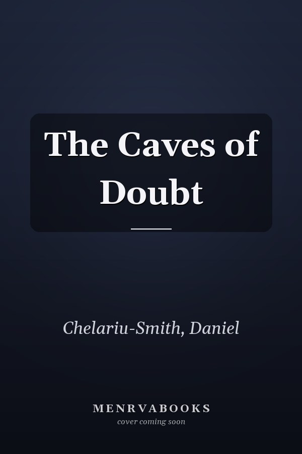 The Caves of Doubt