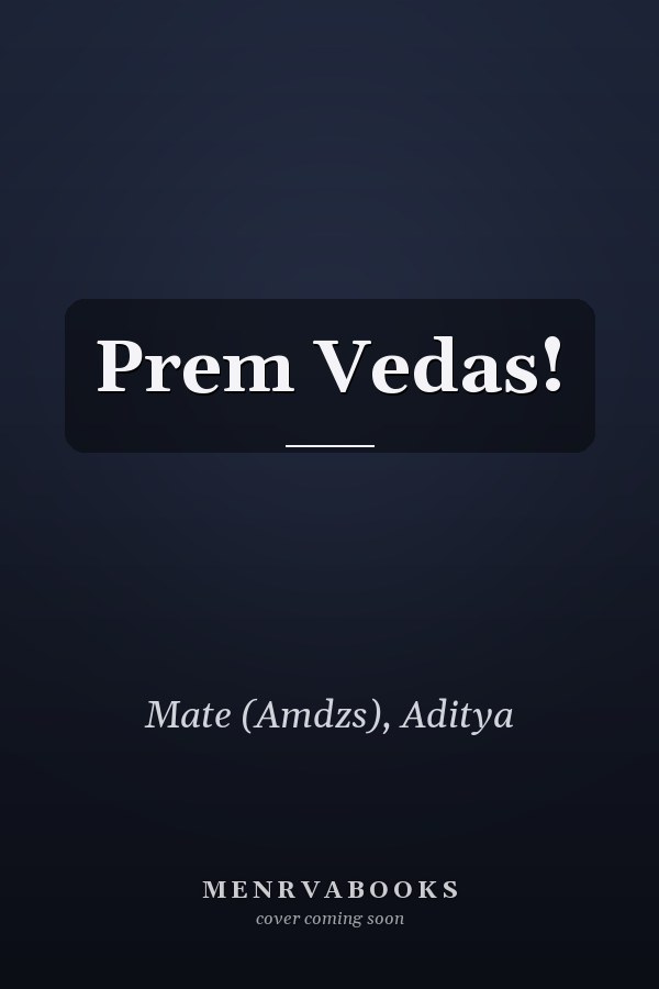 Prem Vedas!