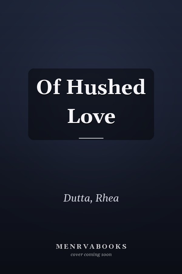 Of Hushed Love