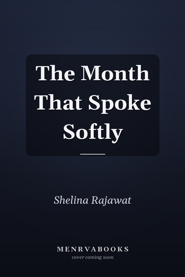 The Month That Spoke Softly
