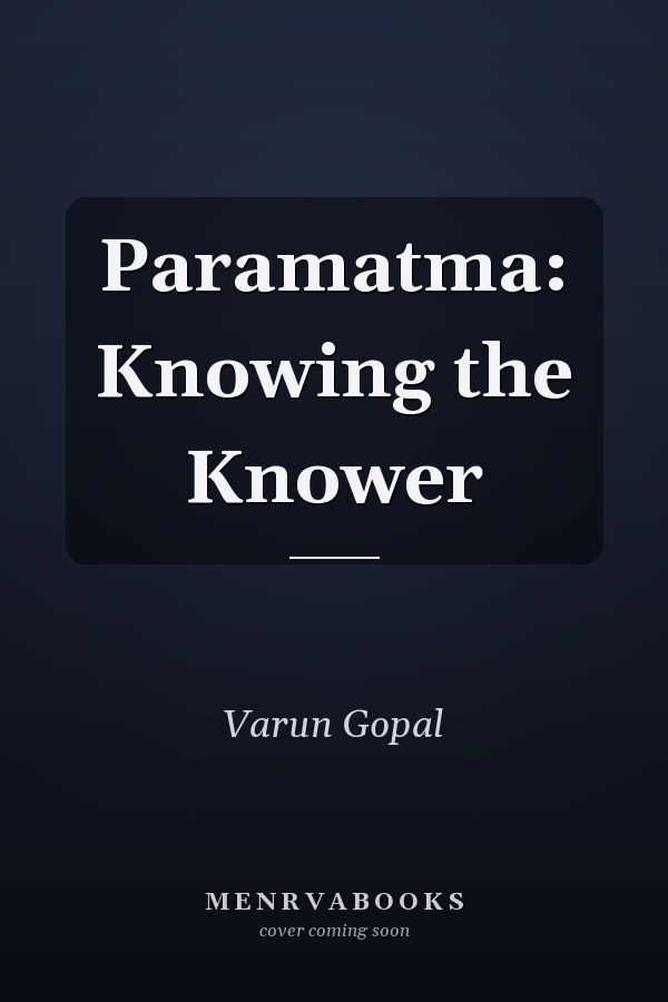 Paramatma: Knowing the Knower