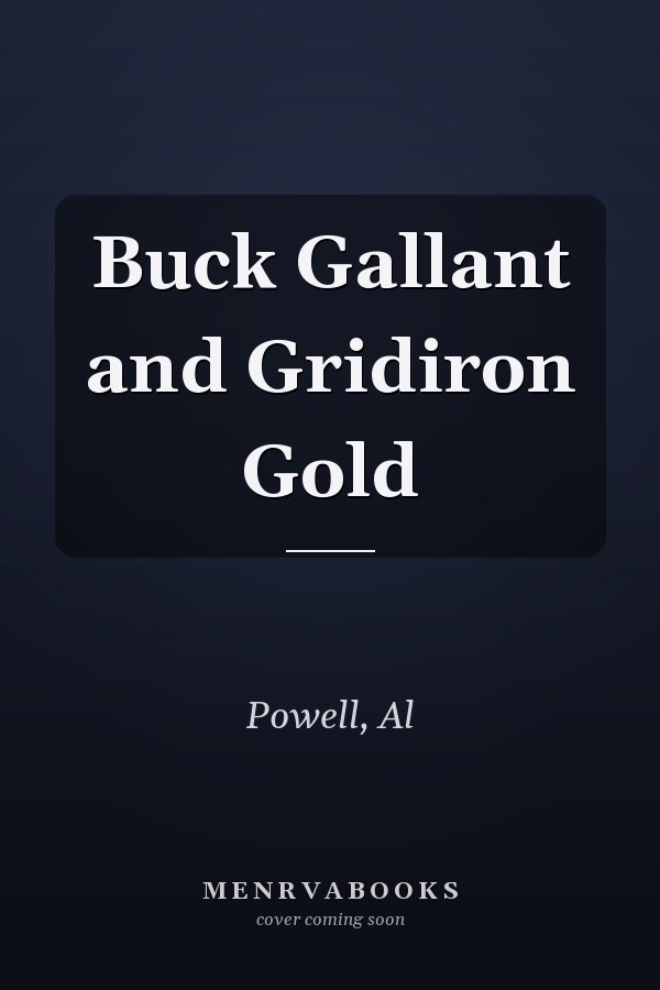 Buck Gallant and Gridiron Gold