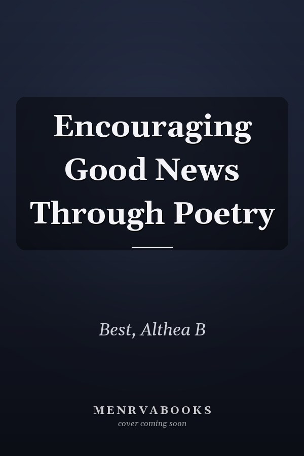 Encouraging Good News Through Poetry